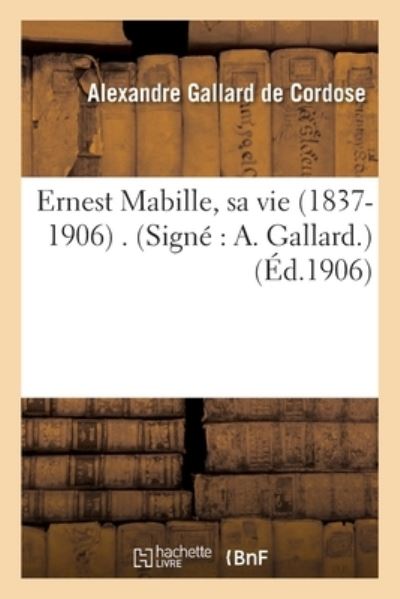 Cover for Gallard De Cordose-a · Ernest Mabille, sa vie (Paperback Book) (2017)