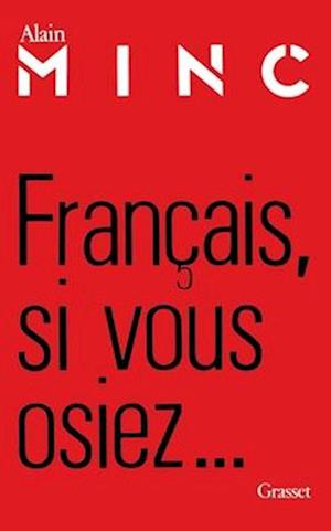 Cover for Alain Minc · Francais si vous osiez (Paperback Book) (2022)