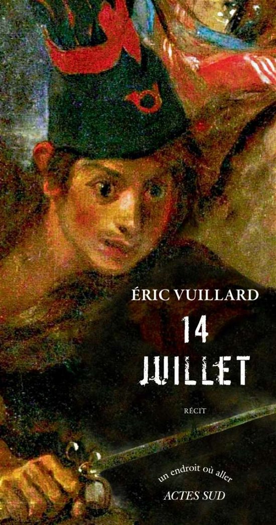 Cover for Eric Vuillard · 14 juillet: recit (Pocketbok) (2018)