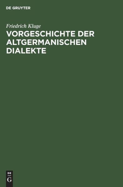 Cover for Friedrich Kluge · Vorgeschichte der altgermanischen Dialekte (Inbunden Bok) (1906)