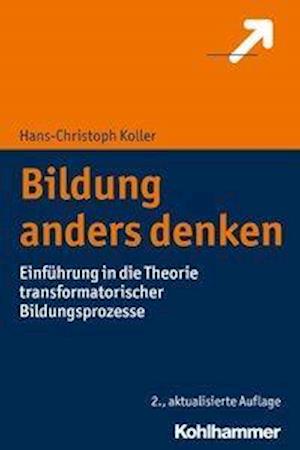 Cover for Koller · Bildung anders denken (Book) (2018)