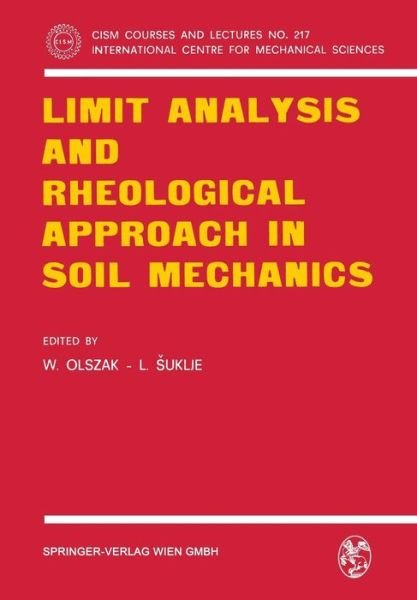 Cover for W Olszak · Limit Analysis and Rheological Approach in Soil Mechanics - CISM International Centre for Mechanical Sciences (Taschenbuch) [1978 edition] (1979)