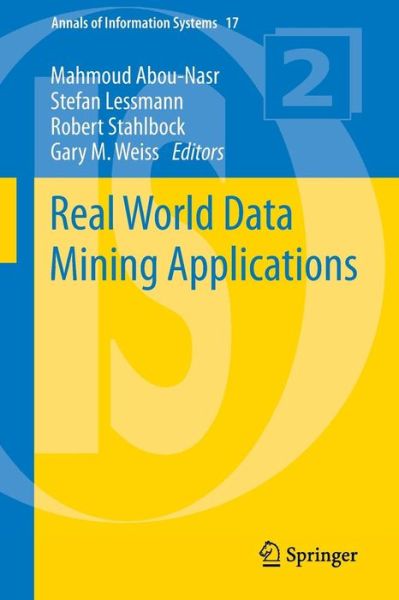 Cover for Mahmoud Abou-nasr · Real World Data Mining Applications - Annals of Information Systems (Paperback Book) [2015 edition] (2014)