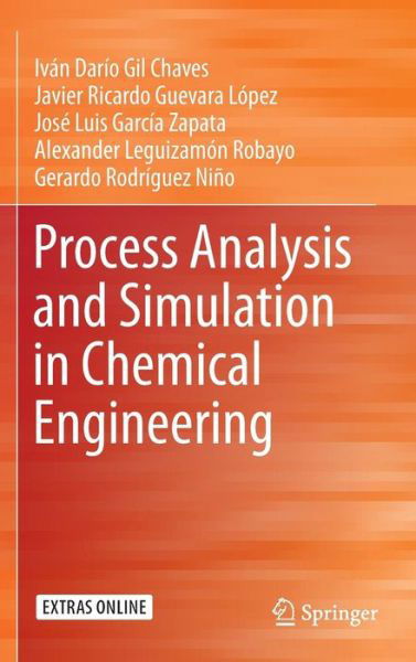 Cover for Ivan Dario Gil Chaves · Process Analysis and Simulation in Chemical Engineering (Hardcover Book) [1st ed. 2016 edition] (2015)