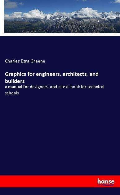 Graphics for engineers, architec - Greene - Livros -  - 9783337562113 - 