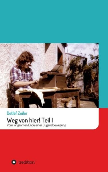 Cover for Zeiler · Weg von hier! Teil I (Bok) (2020)