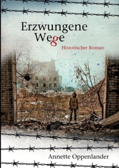 Cover for Oppenlander · Erzwungene Wege (Book) (2020)