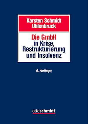 Cover for Wilhelm Uhlenbruck · Die GmbH in Krise, Restrukturierung und Insolvenz (Gebundenes Buch) (2022)