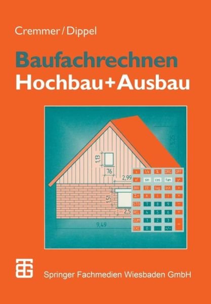 Cover for Rolf Cremmer · Baufachrechnen: Hochbau + Ausbau (Paperback Bog) (1998)