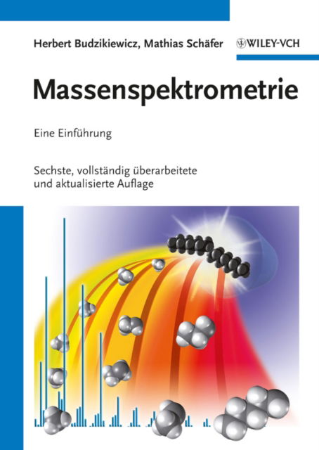 Cover for Budzikiewicz, Herbert (Institut fur Organische Chemie, Universit&amp;a) · Massenspektrometrie: Eine Einfuhrung (Pocketbok) (2012)