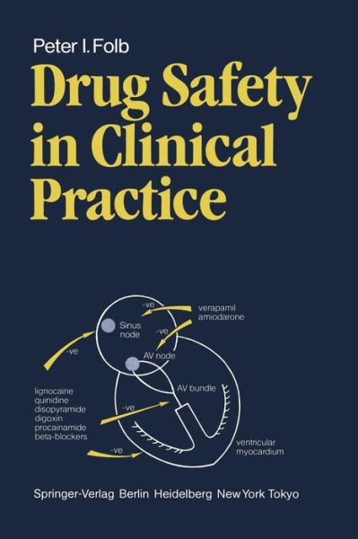 Cover for Peter I. Folb · Drug Safety in Clinical Practice (Paperback Book) [Softcover Reprint of the Original 1st Ed. 1984 edition] (1983)