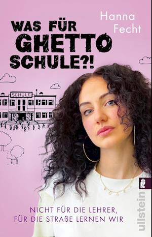 Cover for Hanna Fecht · Was für Ghettoschule?! (Pocketbok) (2021)