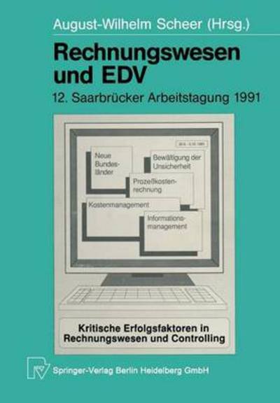 Cover for August-wilhelm Scheer · Rechnungswesen Und Edv: 12. Saarbrucker Arbeitstagung 1991 - Saarbrucker Arbeitstagung (Paperback Book) [1991 edition] (2014)