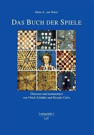 Cover for Ulrich Schädler · Alfons X. &quot;der Weise&quot;: Das Buch der Spiele (Hardcover Book) (2011)