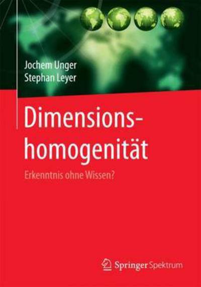 Cover for Jochem Unger · Dimensionshomogenitat: Erkenntnis Ohne Wissen? (Paperback Book) [1. Aufl. 2015 edition] (2015)