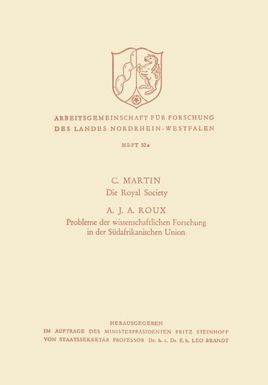 Cover for C Martin · Die Royal Society. Probleme Der Wissenschaftlichen Forschung in Der Sudafrikanischen Union - Arbeitsgemeinschaft Fur Forschung Des Landes Nordrhein-Westf (Paperback Book) [1958 edition] (1958)