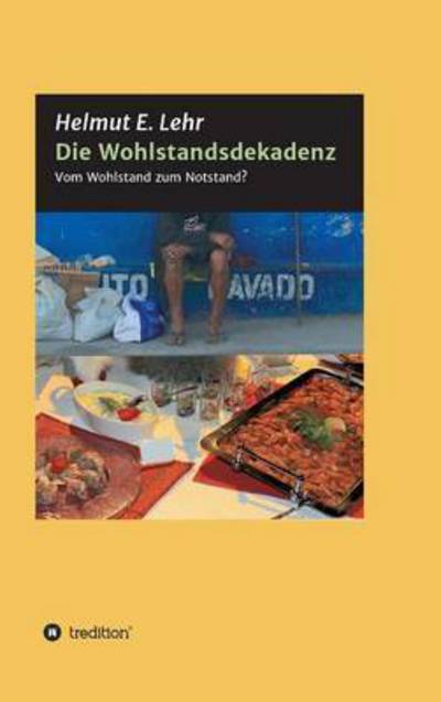 Cover for Lehr · Die Wohlstandsdekadenz (Book) (2016)