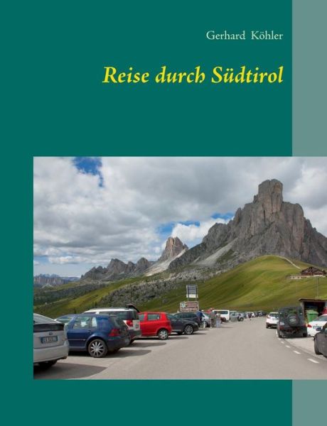 Cover for Gerhard Köhler · Reise Durch Südtirol (Paperback Book) [German edition] (2014)