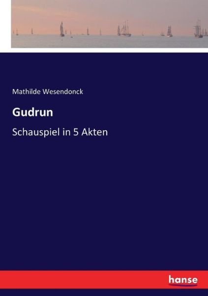 Cover for Wesendonck · Gudrun (Bog) (2017)
