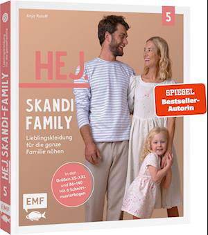 Anja Roloff · Hej. Skandi-Family – Band 5 – Lieblingskleidung für die ganze Familie nähen (Buch) (2024)