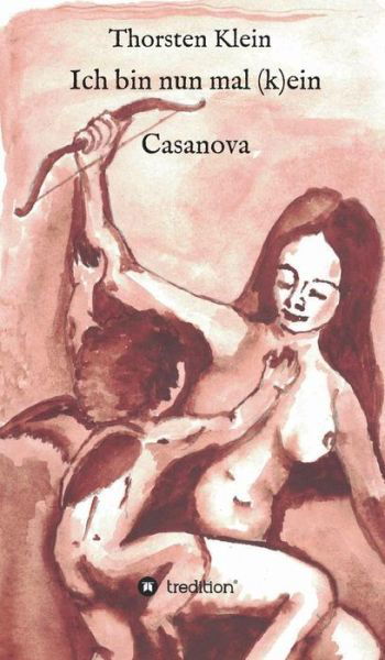 Cover for Klein · Ich bin nun mal (k)ein Casanova (Buch) (2019)
