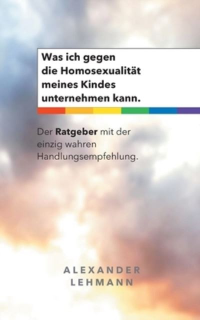 Cover for Lehmann · Was ich gegen die Homosexualitä (Buch) (2020)