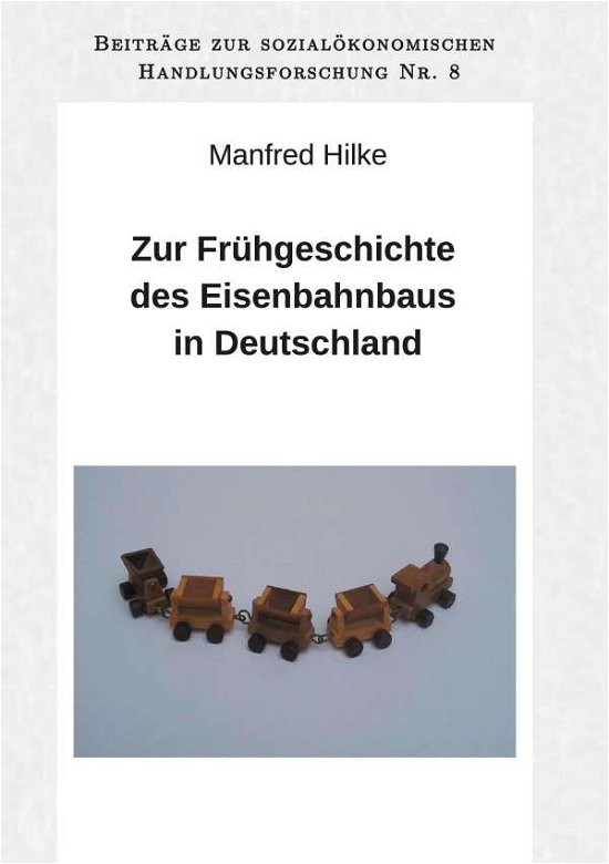 Cover for Hilke · Zur Frühgeschichte des Eisenbahnb (Bok)