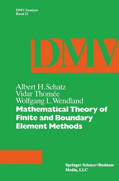 Cover for Schatz · Mathematical Theory of Finite and Boundary Element Methods - Oberwolfach Seminars (Paperback Book) [1990 edition] (1990)