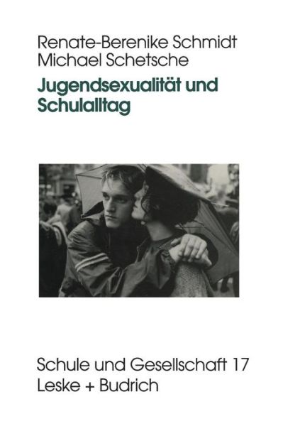 Cover for Renate-Berenike Schmidt · Jugendsexualitat Und Schulalltag - Schule Und Gesellschaft (Paperback Book) [1998 edition] (1999)