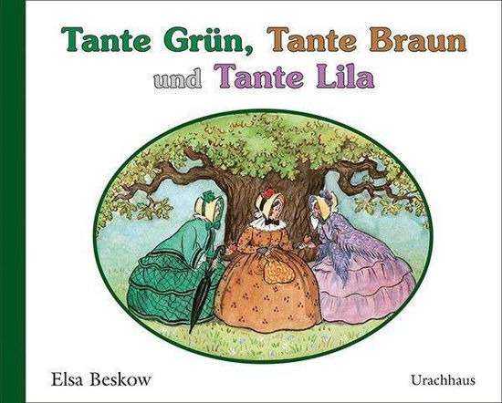 Cover for Beskow · Tante Grün, Tante Braun und Tant (Buch) (2015)