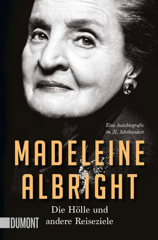 Cover for Madeleine Albright · Die Hölle und andere Reiseziele (Taschenbuch) (2021)