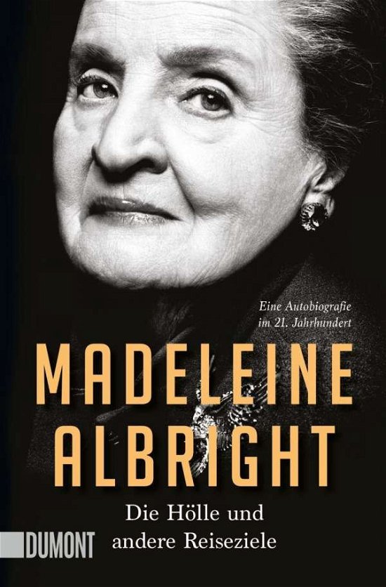 Cover for Madeleine Albright · Die Hölle und andere Reiseziele (Paperback Book) (2021)
