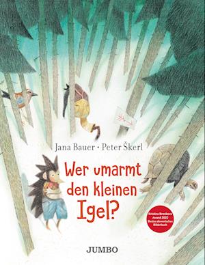 Cover for Jana Bauer · Wer umarmt den kleinen Igel? (Book) (2023)