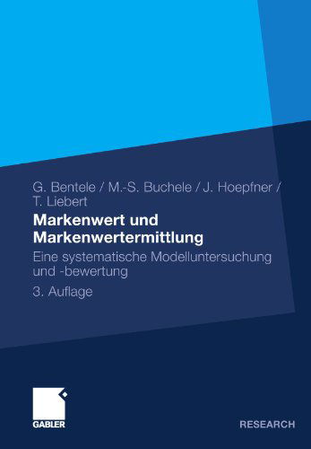 Cover for Gunter Bentele · Markenwert Und Markenwertermittlung: Eine Systematische Modelluntersuchung Und -Bewertung (Paperback Book) [3rd 3. Aufl. 2009 edition] (2009)