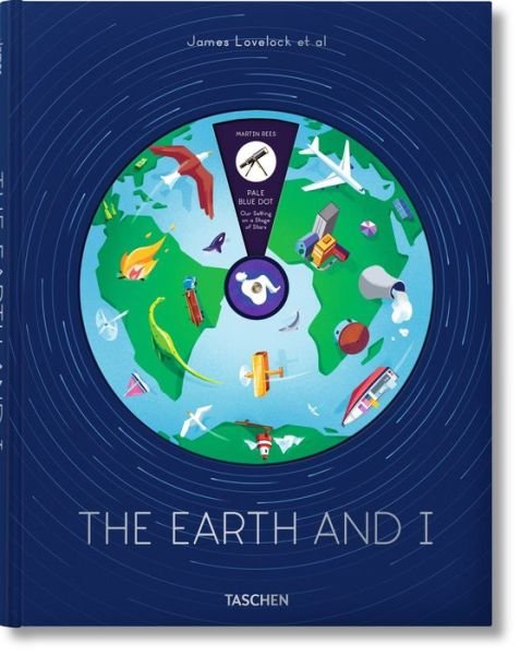 James Lovelock et al. The Earth and I - Martin Rees - Books - Taschen GmbH - 9783836551113 - September 9, 2016