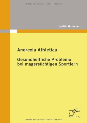 Cover for Laetitia Hoffmann · Anorexia Athletica - Gesundheitliche Probleme Bei Magersüchtigen Sportlern (Paperback Book) [German edition] (2009)