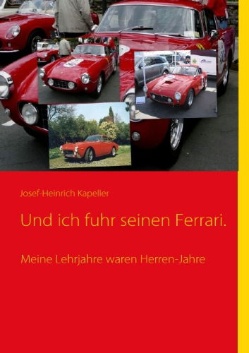 Cover for Josef Kapeller · Und Ich Fuhr Seinen Ferrari. (Paperback Book) [German edition] (2009)