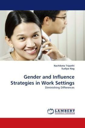 Cover for Sudipa Nag · Gender and Influence Strategies in Work Settings: Diminishing Differences (Paperback Book) (2010)