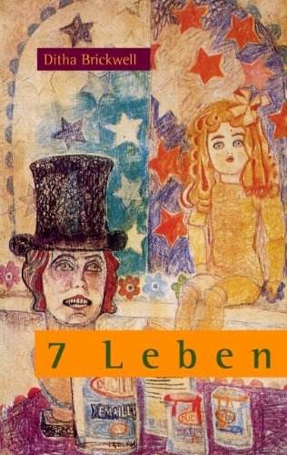 Cover for Ditha Brickwell · 7 Leben: Poetische Frauenbiographien aus dem Jahrhundert der Kriege (Paperback Book) [German edition] (2010)