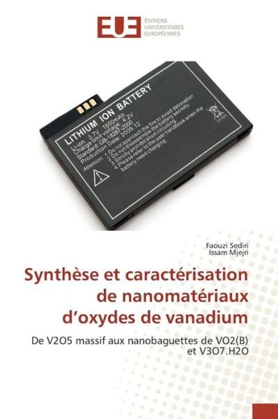 Synthese et Caracterisation De Nanomateriaux D'oxydes De Vanadium - Mjejri Issam - Books - Omniscriptum - 9783841667113 - February 28, 2018