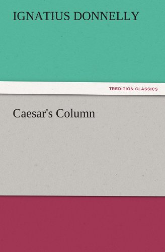 Cover for Ignatius Donnelly · Caesar's Column (Tredition Classics) (Paperback Book) (2011)