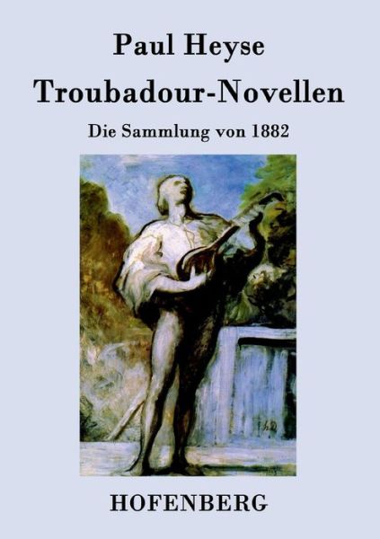 Troubadour-novellen - Paul Heyse - Books - Hofenberg - 9783843027113 - February 17, 2015