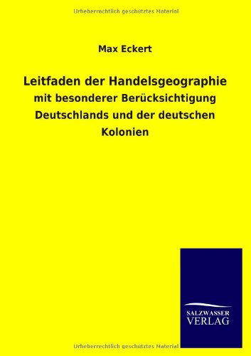 Cover for Max Eckert · Leitfaden der Handelsgeographie (Paperback Book) [German edition] (2012)