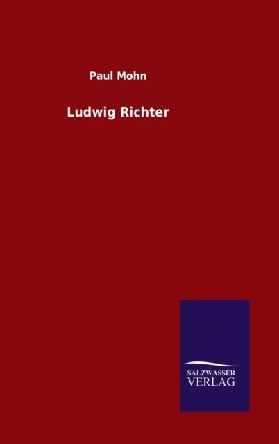 Cover for Paul Mohn · Ludwig Richter (Hardcover Book) (2015)