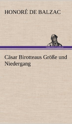 Cover for Honore De Balzac · Casar Birotteaus Grosse Und Niedergang (Inbunden Bok) [German edition] (2012)