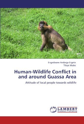 Cover for Tilaye Wube · Human-wildlife Conflict in and Around Guassa Area: Attitude of Local People Towards Wildlife (Pocketbok) (2011)
