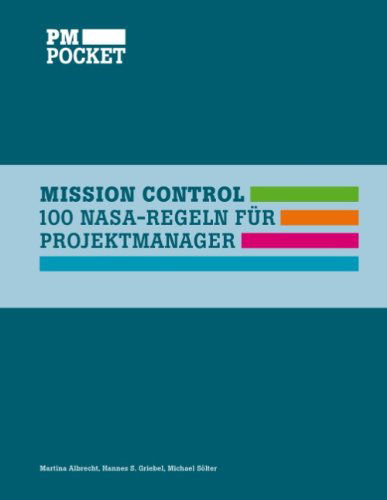 Cover for Martina Albrecht · Mission Control: 100 NASA-Regeln fur Projektmanager (Paperback Book) [German edition] (2013)