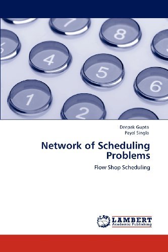 Cover for Payal Singla · Network of Scheduling Problems: Flow Shop Scheduling (Paperback Book) (2012)