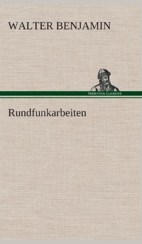 Cover for Walter Benjamin · Rundfunkarbeiten (Gebundenes Buch) [German edition] (2013)