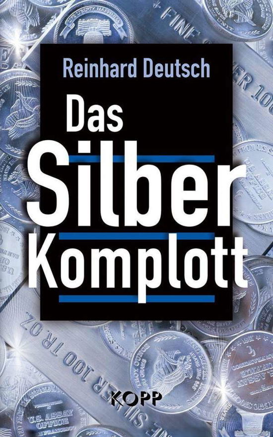 Cover for Reinhard Deutsch · Das Silberkomplott (Hardcover Book) (2021)